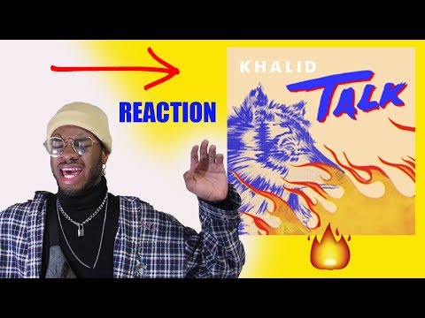 Khalid Talk Audio Reaction