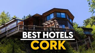 Best Hotels In Cork, Ireland - Top 5 Picks For Any Budget