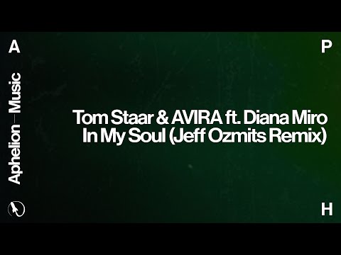 Tom Staar & AVIRA feat. Diana Miro - In My Soul (Jeff Ozmits Private Mix)