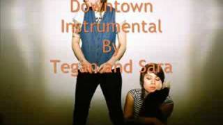 Downtown Instrumental by Tegan and Sara