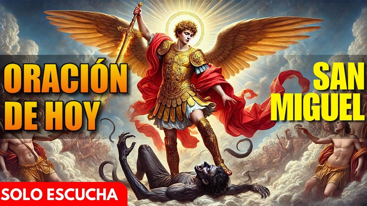 ¡San Miguel, Aleja Todo Enemigo!