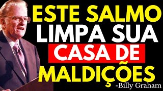 OS 5 SALMOS QUE DESTRUIRÃO TODOS OS DEMÔNIOS DA SUA CASA | Billy Graham