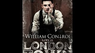 William Control - Live in London Town Official Video (Full Show)