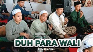 Download lagu AL MAHABBAH TERBAIK - DUH PARA WALI ABE' ABDHINA  mp3