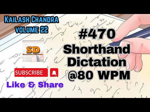 #470 | @80 wpm | Shorthand Dictation | Kailash Chandra | Volume 22 | 840 words