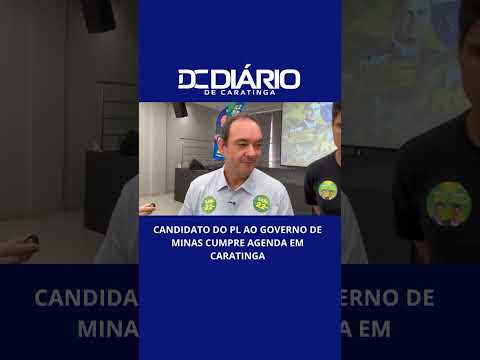 Candidato do PL ao governo de Minas cumpre agenda em Caratinga