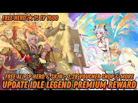 Update Idle Legend P-Server  - Free ALL SP Hero & skin + 2,2B Voucher Shop + Free Hero ★15 LV 1600