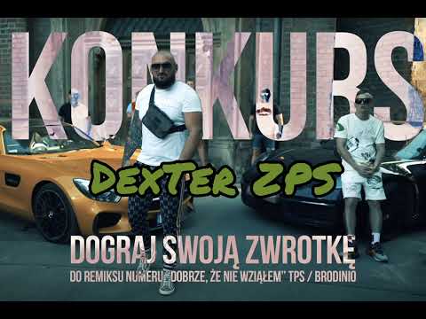 Konkurs TIW // DexTer ZPS - "Dobrze, że nie wziąłem" #tiwremix