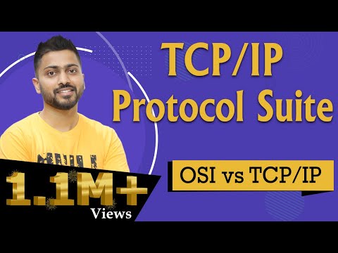 Lec-3: TCP/IP Protocol Suite | Internet Protocol Suite | OSI vs TCP/IP