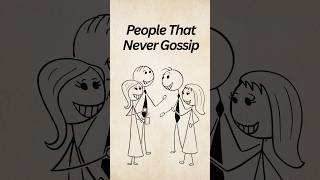 Why Some People Never Gossip
