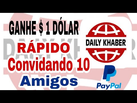 Como ganhar $ 1 DÓLAR no paypal convidando 10 amigos - Daily Khaber