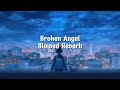Arash Ft Helena Broken Angel Slowed Reverb English Version With Lyrics