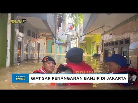 TIM SAR BATALYON B SATUAN BRIMOB POLDA METRO JAYA MELAKSANAKAN GIAT SAR PENANGANAN BANJIR DI JAK