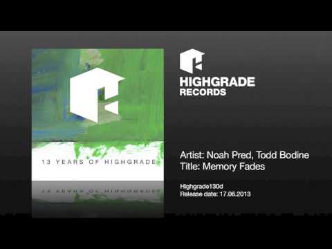 Noah Pred & Todd Bodine - Memory Fades - Highgrade130d