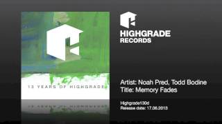 Noah Pred & Todd Bodine - Memory Fades - Highgrade130d