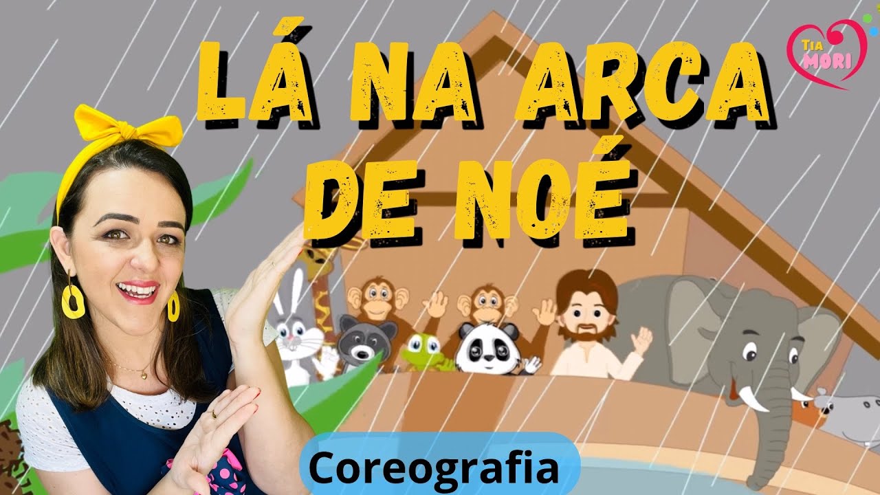 LÁ NA ARCA DE NOÉ - COREOGRAFIA música Tia Aline Araújo