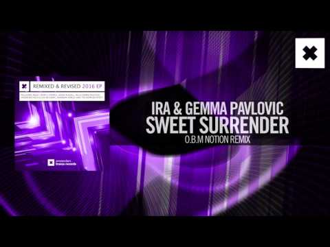 IRA & Gemma Pavlovic - Sweet Surrender FULL (OBM Notion Remix) Amsterdam Trance
