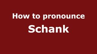 How to pronounce Schank