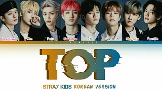 Download lagu STRAY KIDS - TOP (Korean Ver.) Lyrics  (Color Coded HAN|ROM|ENG) mp3