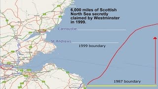 The Stolen Seas - How England Stole 7 Oil Fields from Scotland in 1999