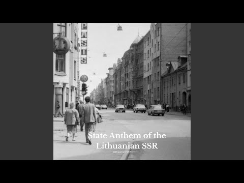 State Anthem of the Lithuanian SSR