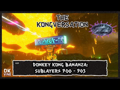 The Kongversation 1333 - Donkey Kong Bananza: Sublayers 900 - 903