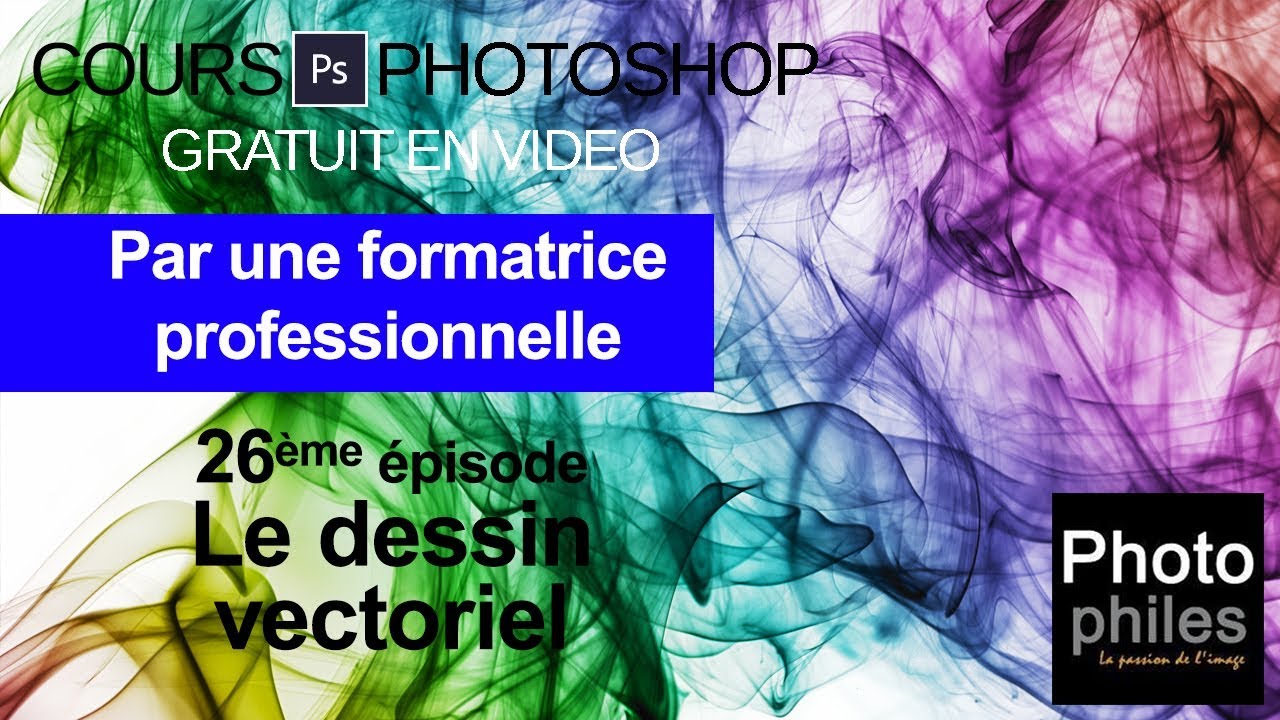 N°26 Cours PHOTOSHOP : Les outils de dessin vectoriels