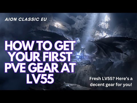 Aion Classic EU v2.0 - Fresh LV55? Your first PVE gear
