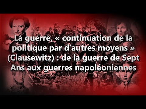 La guerre, « continuation de la politique par d’autres moyens » (Clausewitz)