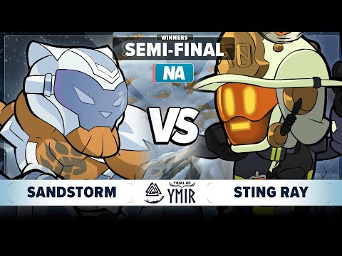 Sandstorm vs STING RAY - Winners Semi Final - Trial of Ymir - NA 1v1