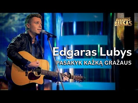Edgaras Lubys - Pasakyk Kažką Gražaus (Lyric Video). Auksinis Balsas
