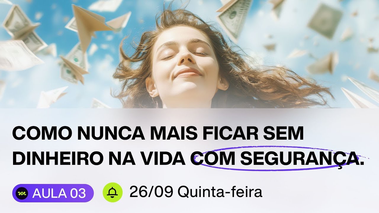 Como Nunca Mais Ficar Sem Dinheiro na Vida Com Segurança