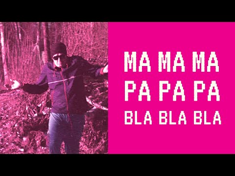 Ma Ma Ma Pa Pa Pa Bla Bla Bla (LYRIC VIDEO)