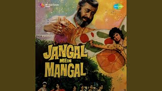 Meri Nazron Ne Kaise Kaise Lyrics - Jangal Mein Mangal