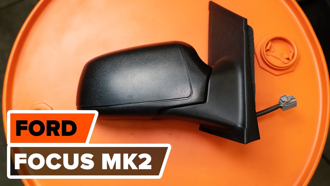 Como mudar espelho retrovisor em Ford Focus MK2 - guia de substituição