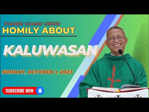 Fr. Ciano Homily about KALUWASAN - 10/1/2023