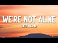 Tate McRae We Re Not Alike Lyrics