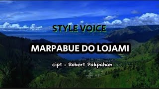 Download lagu MARPABUE DO LOJAMI - STYLE VOICE ( LIRIK) mp3