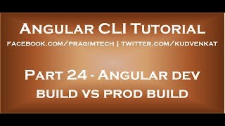Angular dev build vs prod build