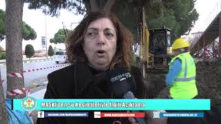 MASKİ'den Su Kesintileriyle İlgili Açıklama