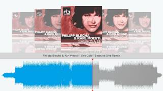Philipp Blecha & Karl Moestl - She Gets - Exercise One Remix