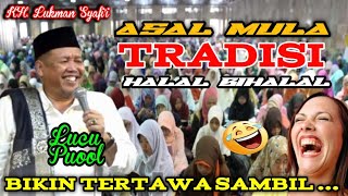 Download lagu PENGAJIAN TERBARU LUCU POLL || KH. LUKMAN SYAFI'I || TRASIDI HALAL BIHALAL BIKIN TERTAWA mp3