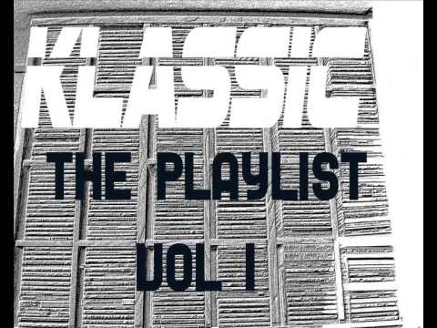 Klassic - The Playlist Vol 1 (Free Download)