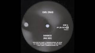 Darkness (Max Mix) - Carl Craig