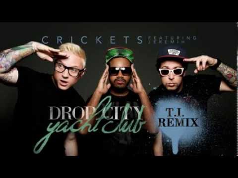 Drop City Yacht Club - "Crickets" ft. Jeremih (T.I. Remix)