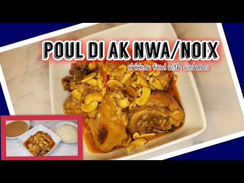 POUL DI AK NWA - NOIX | HAITIAN STEWED CHICKEN FOWL WITH CASHEWS || A TASTE OF K