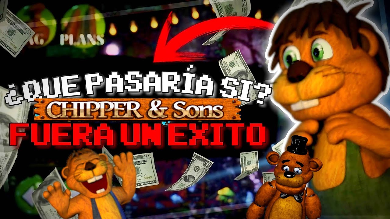 ¿QUE PASARIA SI CHIPPERS AND SONS FUERA UN ÉXITO? 🦫💸 | León fnaf | que pasaría si… |