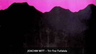 Joachim Witt - Tri Tra Trullala