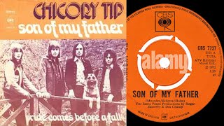 Chicory Tip - Son Of My Father (Tradução)