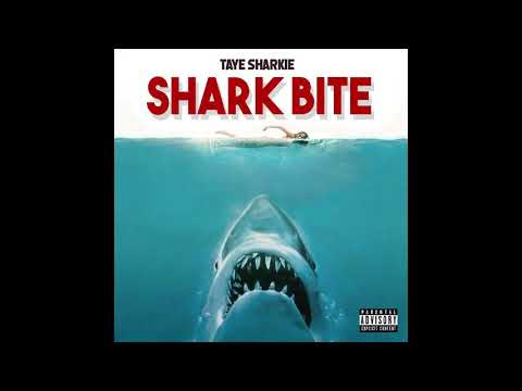 Taye Sharkiee - Shark Bite